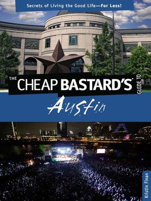 cover image of Cheap Bastard's&#174; Guide to Austin